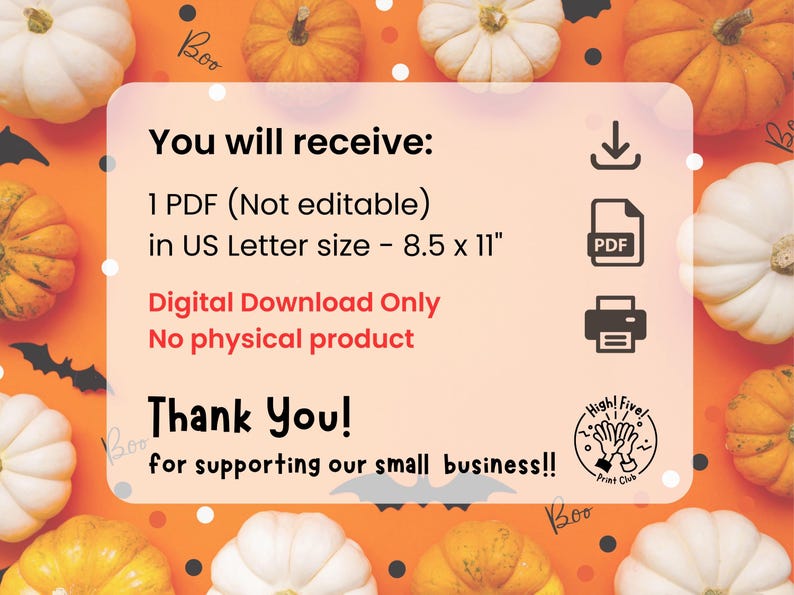 May include: An orange background with pumpkins and bats surrounds a white and orange sign. The sign states that the digital download includes a PDF in US Letter size (21.6 x 27.9 cm).