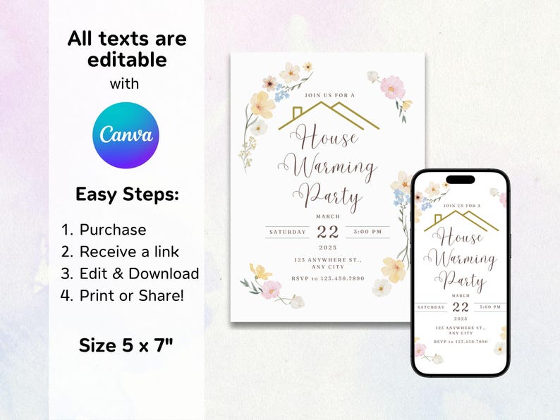 May include: Editable housewarming party invitation template with floral design. The invitation features a house icon, the text "Join us for a House Warming Party", the date "March 22, 2025", the time "3:00 PM", and the address "125 Anywhere St., Any City". The invitation is available in a 5 x 7 inch size.