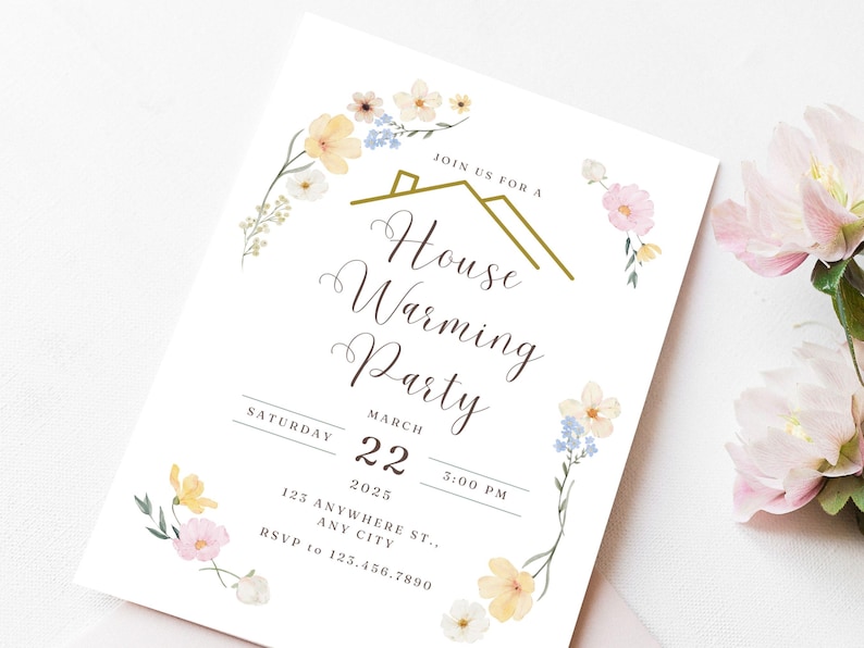 May include: A floral housewarming party invitation with a gold house icon and the text "Join us for a House Warming Party" with the date and time of the party.