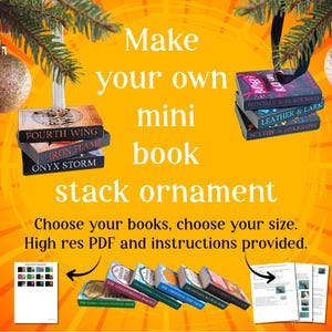 May include: An orange background with text that reads "Make your own mini book stack ornament." The image shows stacks of miniature books with titles like "Fourth Wing" and "Butcher & Blackbird." The text also says "Choose your books, choose your size."