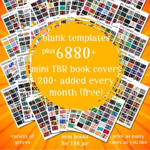 Peut inclure: Une collection de feuilles imprimables présentant de nombreuses couvertures de livres miniatures pour un pot à lire, avec un grand cercle jaune contenant le texte : blank templates plus 6880+ mini TBR book covers 200+ added every month (free).