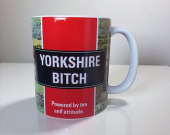 Yorkshire Bitch Mug, Perfect tea lover gift for her, Born and Brewed in Yorkshire, Yorkshire and Proud, Made in Yorkshire