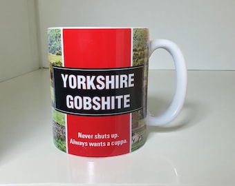 Yorkshire Gobshite Mug – Funny Yorkshire Slang Tea Coffee Cup