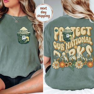 Protect our National Parks 2 Sides Shirt, Environmental Activism Tee, National Park Shirt, Protect Our National Parks Shirt, Resist Bear Tee