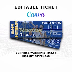 May include: Blue and gold editable ticket design for a Warriors vs. Nuggets game. The ticket includes the text "Happy Birthday!" and "You are going to" with the date "October 23rd 2025". The design also includes the text "Surprise Warriors Ticket Instant Download".