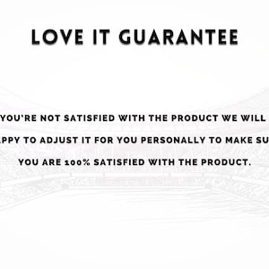 May include: A white background with black text that reads "LOVE IT GUARANTEE" and "IF YOU'RE NOT SATISFIED WITH THE PRODUCT WE WILL BE HAPPY TO ADJUST IT FOR YOU PERSONALLY TO MAKE SURE YOU ARE 100% SATISFIED WITH THE PRODUCT."