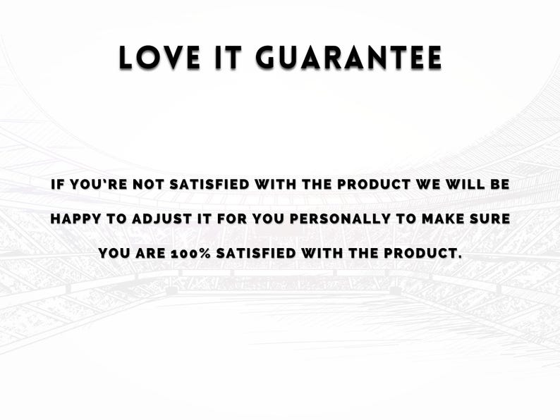 May include: A white background with black text that reads "LOVE IT GUARANTEE" and "IF YOU'RE NOT SATISFIED WITH THE PRODUCT WE WILL BE HAPPY TO ADJUST IT FOR YOU PERSONALLY TO MAKE SURE YOU ARE 100% SATISFIED WITH THE PRODUCT."