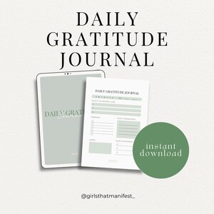 May include: A digital download of a daily gratitude journal with a white background and green accents. The journal includes sections for daily gratitudes, schedule, daily affirmations, notes, and daily intentions. The text "DAILY GRATITUDE JOURNAL" is at the top of the page. The text "instant download" is in a green circle at the bottom right of the image.