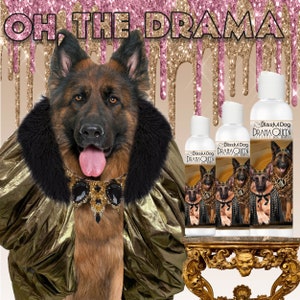 Duitse herder rijke teef of G-rated Drama Queen (of King) hondenshampoo voor uw veeleisende hond in flessen van 4, 8, 16 oz, Amerikaanse gallons en zeep