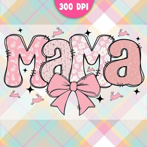 Coquette Easter Mama png, Easter PNG, Mama Easter png, Easter day design, coquette Easter art, mama png for sublimation designs
