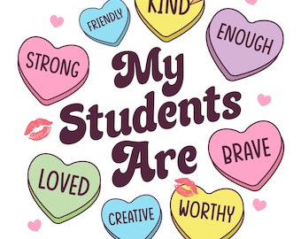 My Students Are Valentine png, Positive Affirmations Hearts, Teacher Valentines Day Png, Gift For Teachers, Valentine png, Valentine teacher