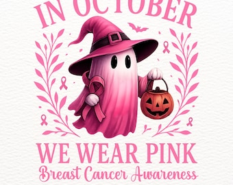 In October We Wear Pink Breast Cancer Awareness Png, Halloween Breast Cancer Png, Breast Cancer Halloween Ghost Pink Ribbon Sublimation Png