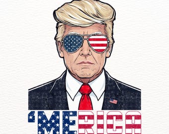 Trump 4th of july Sublimation, 'Merica Png, america sublimation, trump 4th of july shirt Design Png, Funny Trump png, Funny 4th of july PNG