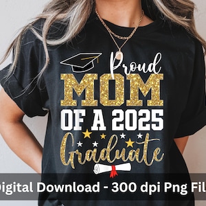 Proud Mom of A 2025 Graduate Mom Graduation 2025 Mother, Graduate Daughter Son 2025 design, Graduation 2025 png, graduation mom shirt design