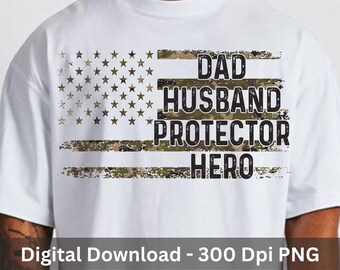 dad husband protector hero PNG, Father's Day PNG, Camo Flag png, Father's Day DTF and sublimation, Camo Flag Png for Dad, Patriotic Dad Png