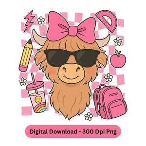 Zurück zu Schule png, Mädchen Zurück zu Schule png, Zurück zu Schulmädchen, Highland Cow Schule png, Erster Schultag, Mädchen Schule Shirt Design