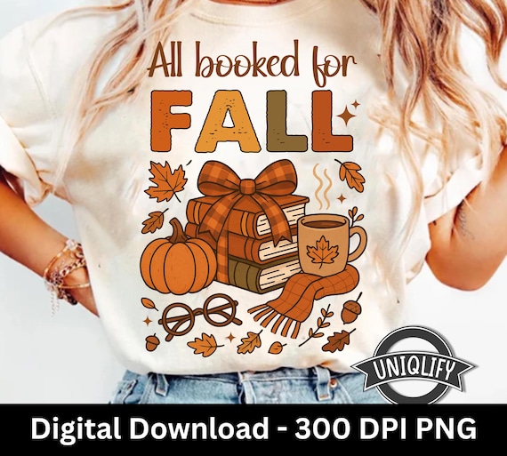 All Booked For Fall Book 2025 Png, Cute Fall Book Lover Sublimation Design, Autumn Reading png, Bookish Fall, Bookish Png, Trendy Fall Png