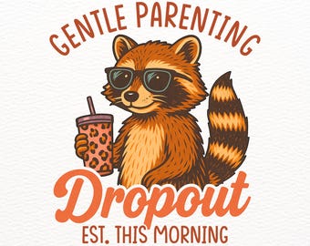 Mamá divertida PNG, Abandono de crianza gentil PNG, Diseño de humor para padres cansados, Diseños de sublimación de camisetas Vida de mamá, Diseño de mamá de moda, Mapache