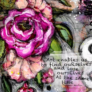 Puede incluir: Una rosa rosa y blanca con hojas verdes y una cita de Thomas Merton: "El arte nos permite encontrarnos a nosotros mismos y perdernos al mismo tiempo."