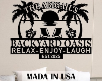 Custom Backyard Oasis Sign,Personalized Patio Metal Sign, Custom Patio Wall Sign,Backyard Metal Sign,Backyard Decor,Housewarming gift