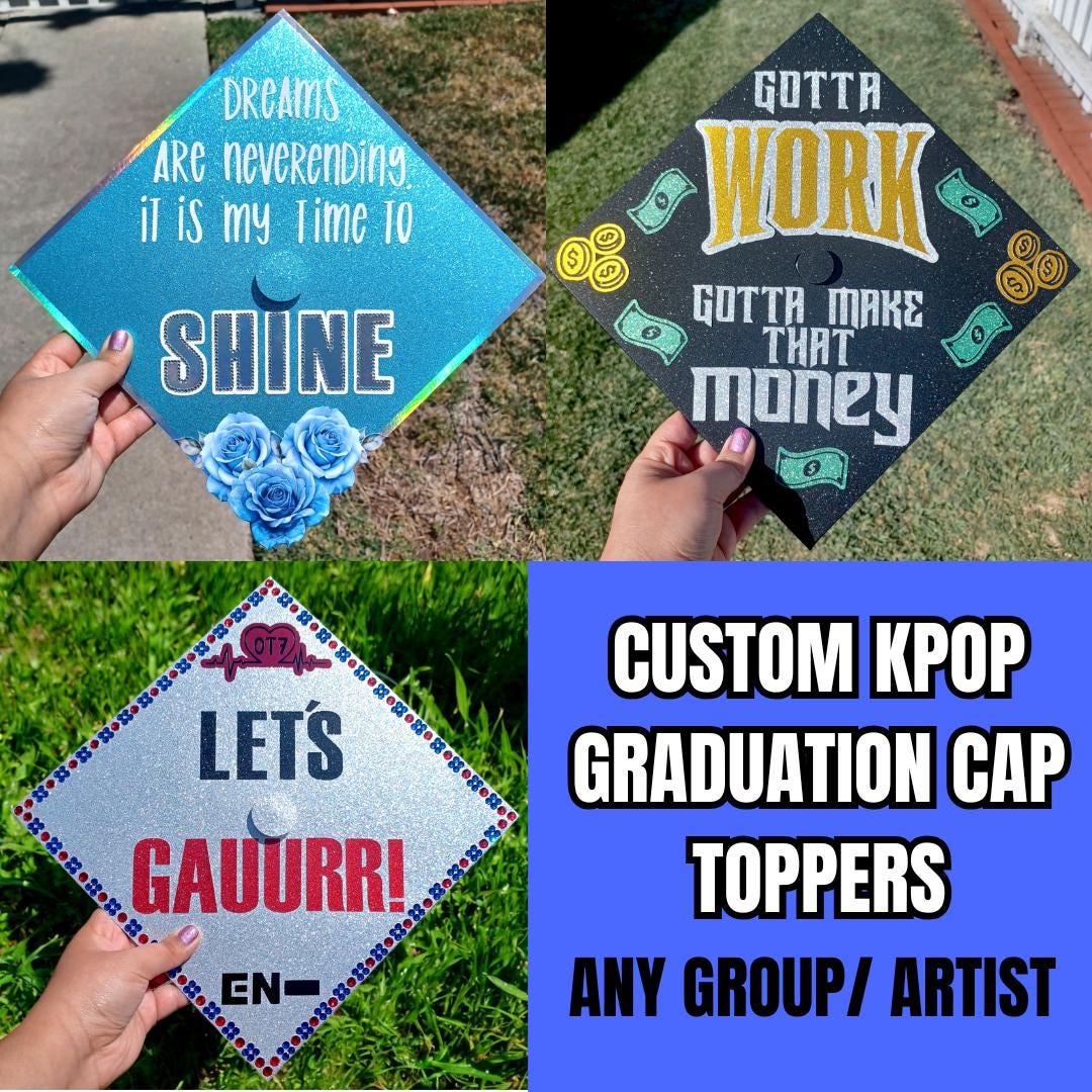 ANY KPOP GROUP Custom Graduation Cap Topper Glitter Cardstock Class of 2025 Song Inspired Quote Handmade Cap Korean Boyband Grad Topper
