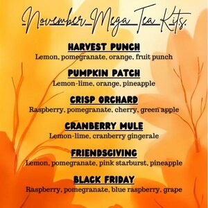 May include: An autumn-themed graphic with text promoting "November Mega Tea Kits." The image features a gradient orange background with leaf illustrations. Text lists tea kit flavors: Harvest Punch, Pumpkin Patch, Crisp Orchard, Cranberry Mule, Friendsgiving, and Black Friday.