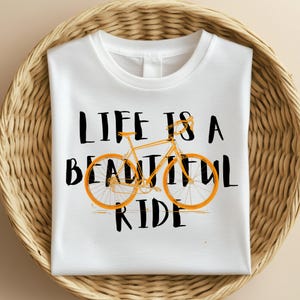 Life is a Beautiful Ride Png, Bicycle Tshirt Png, Life Quote Cycling PNG, Motivational Bike Quote Png, Digital Download, Sublimation Design,