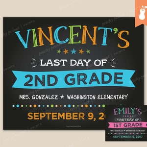 May include: Blackboard style sign with the text "Vincent's Last Day of 2nd Grade" in colorful letters. The sign also includes the teacher's name, school name, and the date September 9, 2017. A smaller sign below reads "Emily's First Day of 1st Grade" with the same information.