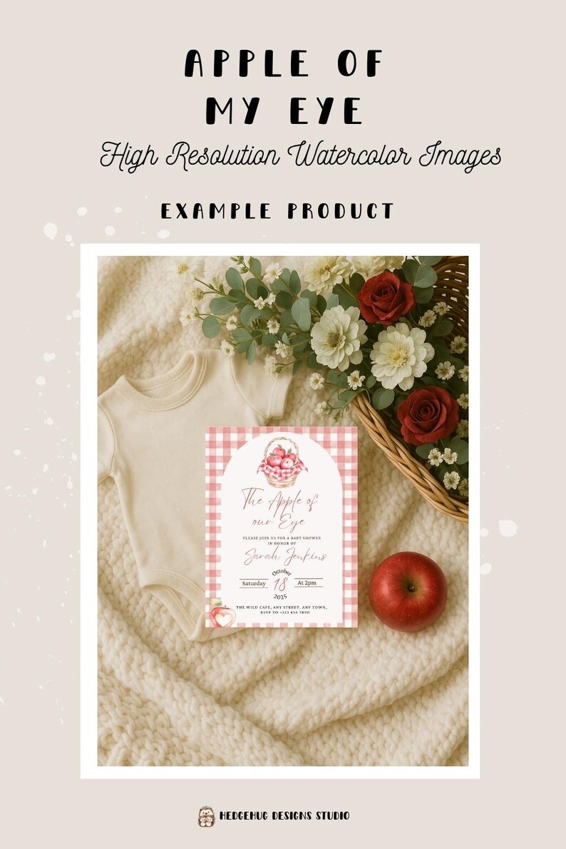 May include: A baby shower invitation with the text "The Apple of our Eye" and a red and white gingham pattern. A white onesie, a red apple, and a basket of flowers are also in the image. The text "High Resolution Watercolor Images" is at the top.