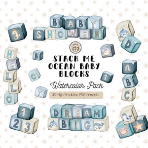 May include: Watercolor illustrations of blue and beige baby blocks with various letters and images, including a starfish, a crab, a dolphin, and the words "STACK ME OCEAN BABY BLOCKS" and "DREAM BIG".