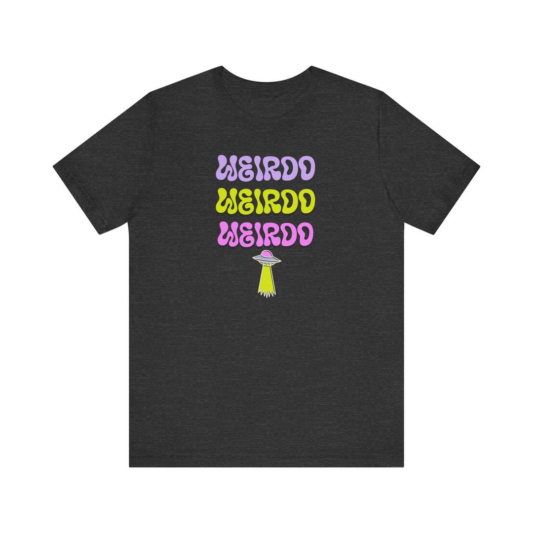 Weirdo Graphic Tee, Unisex Short Sleeve T-shirt, Quirky Fashion