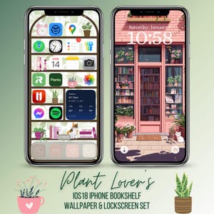 May include: Two iPhone mockups with a bookshelf wallpaper and a pink storefront with a cat. The wallpaper features a bookshelf with plants, books, and a cat. The storefront has a sign that says "Saturday, January 10:58". The text "Plant Lover's IOS 18 IPHONE BOOKSHELF WALLPAPER & LOCKSCREEN SET" is below the mockups.