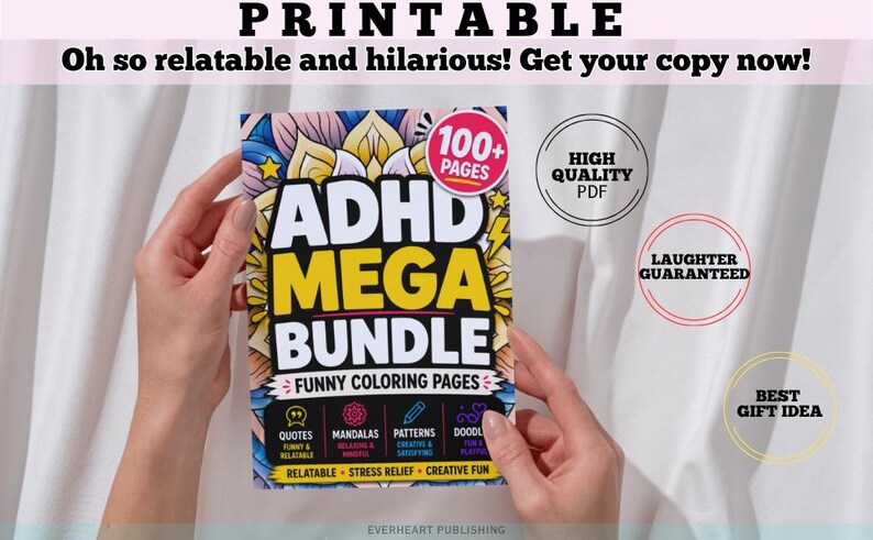 May include: A printable ADHD Mega Bundle coloring book featuring 100+ pages of funny coloring pages, quotes, mandalas, patterns, and doodles. The cover displays bold text, colorful graphic designs, and labels for high quality PDF, laughter guaranteed, and best gift idea.