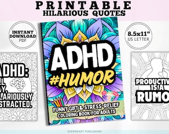 Puede incluir: Una colección de libros para colorear imprimibles con citas humorísticas. El libro central presenta el texto "ADHD #HUMOR" con un diseño floral colorido. Otros libros incluyen "ADHD: ALL DAY, HILARIOUSLY DISTRACTED" y "PRODUCTIVITY IS A RUMOR".