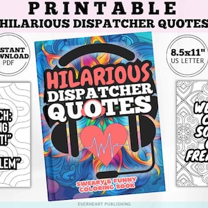 Puede incluir: Un libro para colorear imprimible con el título "Hilarious Dispatcher Quotes" en un diseño colorido. La portada presenta unos auriculares con un corazón y un gráfico de latido del corazón. El libro mide 8,5 x 11 pulgadas e incluye citas como "Dispatch: Turning "Oh Shit!" into "No Problem" and "We Keep Calm So You Can Freak Out."