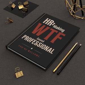 HR Making Wtf Sound Professional Notebook | Funny HR Gift for HR Manager, Recruiter, Human Resources Journal