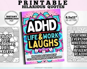 Puede incluir: Una colección de libros para colorear imprimibles con citas humorísticas. La portada del libro central dice "ADHD Life & Work Laughs". Otros libros presentan las frases "To-Do List: 1% Done, 99% Anxiety" y "Overthinking Everything While Doing Nothing. A Talent, Really."