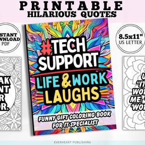 以下が含まれることがあります： ITスペシャリスト向けのユーモラスな引用句が書かれた、印刷可能な塗り絵と塗り絵本のコレクション。メインの表紙には「#TECH SUPPORT LIFE & WORK LAUGHS」というテキストが書かれています。他のページには「I SPEAK FLUENT USER ERROR」と「USER: 'IT'S NOT WORKING.' ME: 'DEFINE WORKING.'」というフレーズが含まれています。