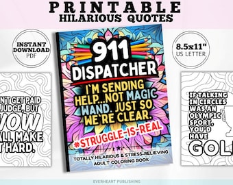 911  Dispatcher Quotes: Hilarious Relatable Coloring Book for Adults Gifts Ideas for Dispatchers Funny Coloring Quotes About Operators