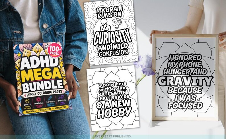 May include: An ADHD Mega Bundle coloring book with 100+ pages, featuring black and white line art pages with text including My Brain Runs On Curiosity, I Ignored My Phone, Hunger, And Gravity, and I Came Here With A Plan, I Left With Three Snacks.