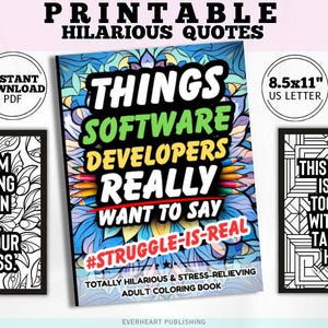 Puede incluir: Un libro para colorear para adultos imprimible con una ilustración en blanco y negro de una cita sobre desarrolladores de software. El título del libro es "Things Software Developers Really Want to Say #Struggle-Is-Real". El libro mide 21,6 x 27,9 cm y está disponible para descarga instantánea como PDF.