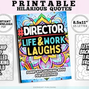 Könnte beinhalten: Eine Sammlung von ausdruckbaren Malvorlagen mit humorvollen Zitaten. Das Hauptbild ist ein Malbuch mit dem Titel "#Director Life & Work Laughs" mit einem farbenfrohen Blumendesign. Weitere Seiten enthalten den Text "My Leadership Style? Controlled Multitasking and Mild Panic."