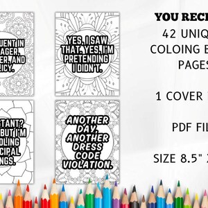 May include: A collection of four black and white coloring book pages with humorous quotes, including "I'm fluent in teenager, teacher, and policy." The image also shows the text "You receive: 42 unique coloring book pages, 1 cover page, PDF file, size 8.5" x 11".