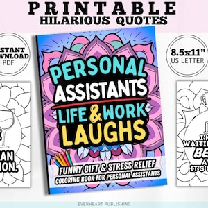 Op de afbeelding: Een verzameling afdrukbare kleurplaten met humoristische citaten. De centrale afbeelding is een kleurboek met de titel "Personal Assistants Life & Work Laughs". Andere pagina's bevatten de zinnen "Some days require wine more than motivation" en "I'm still waiting for the BestPA award."