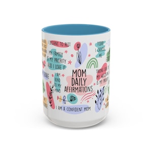 Mom Affirmations Mug,Daily Positive Mug for Mom,Mother’s Day Gift, Self Care Mug,New Mom Gift,Uplifting Coffee Cup,Motivational Mug for Moms
