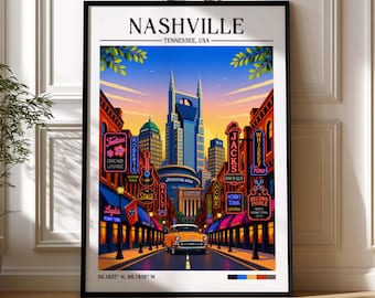 May include: A vertical art print titled NASHVILLE TENNESSEE, USA featuring a colorful street scene with neon signs for venues like Tootsies, Jacks, and The Second Fiddle. An orange vintage car drives down the center road toward a tall skyscraper.