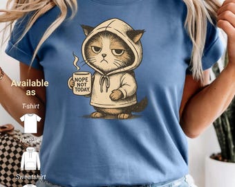 Cat Mom T-shirt, Nope Not Today tee, Cute Cat Sweatshirt, Black Cat Shirt, Cat Sweatshirt, Womens Funny Sweatshirt, Gift for Cats Lover