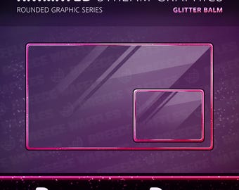 Borders Pack - Stream Package for TWITCH - Rounded Graphic - Animated Borders - Glitter Balm (PINK)