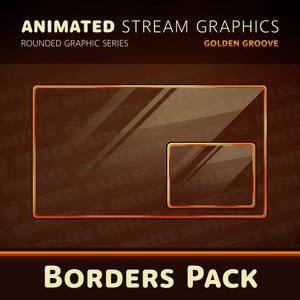 May include: Animated stream graphics border pack with a golden groove theme. The pack includes two rectangular frames with rounded corners, one large and one small, with a transparent glass effect and a gold outline.