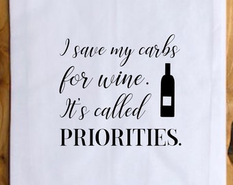 I Save My Carbs For Wine Tea Towel, Wine Tea Towel, Funny Tea Towel, Decorative Tea Towel, Gifts For Wine Lovers, Wine Quotes